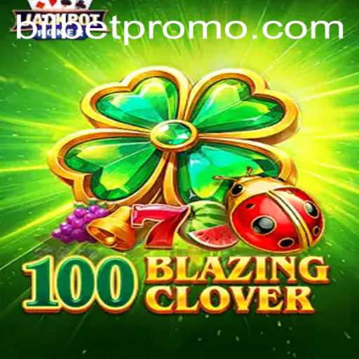Explore the Exciting World of 100BlazingClover: An In-Depth Guide to the Latest Sensation by BilBet